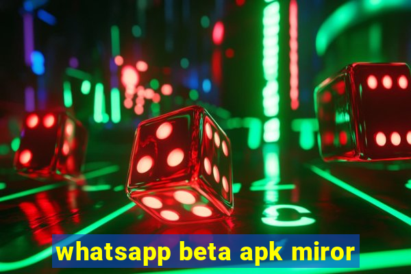 whatsapp beta apk miror